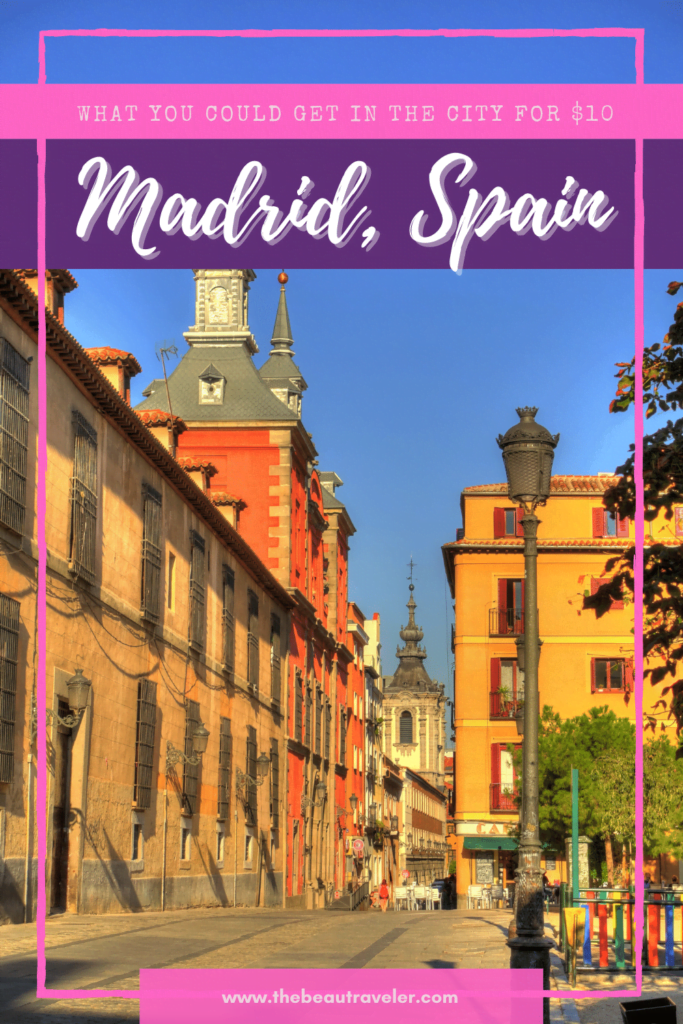 What You Could Get in Madrid for $10 - The BeauTraveler