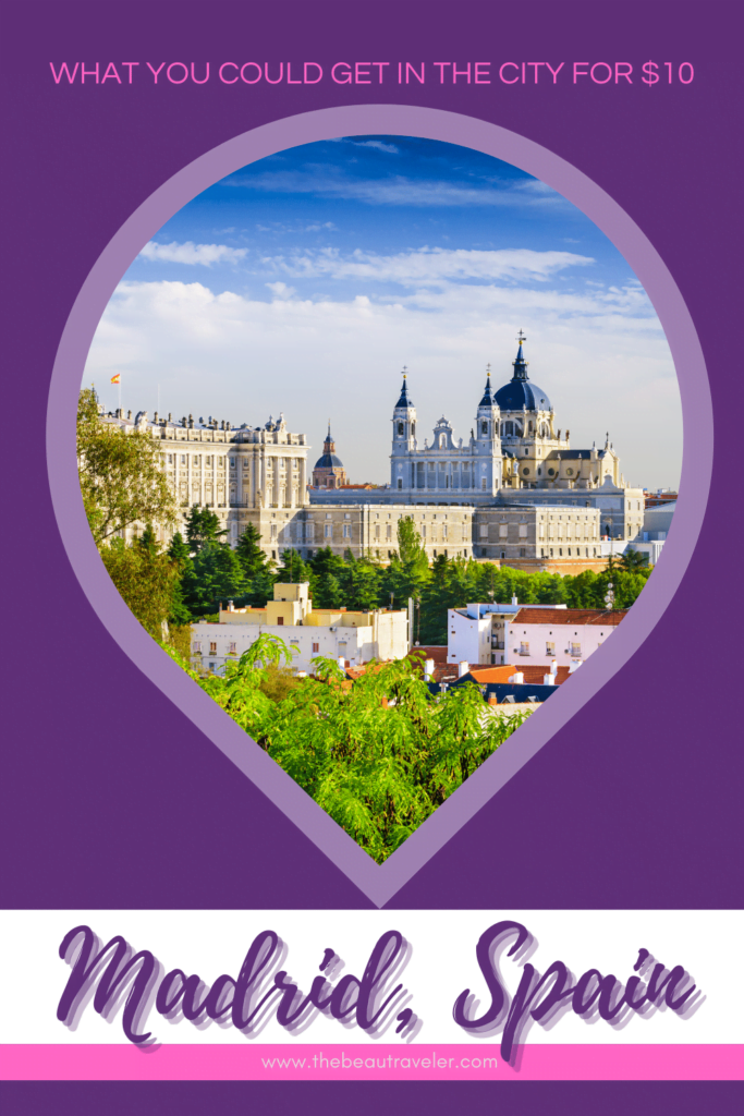 What You Could Get in Madrid for $10 - The BeauTraveler