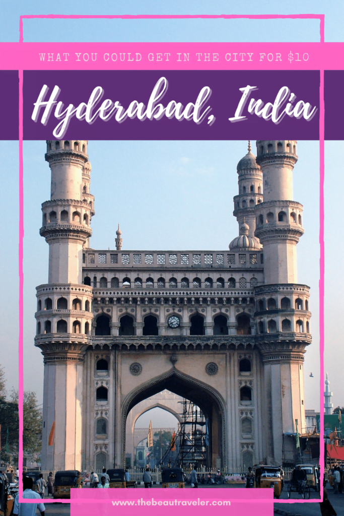 What You Could Get in Hyderabad for $10 - The BeauTraveler