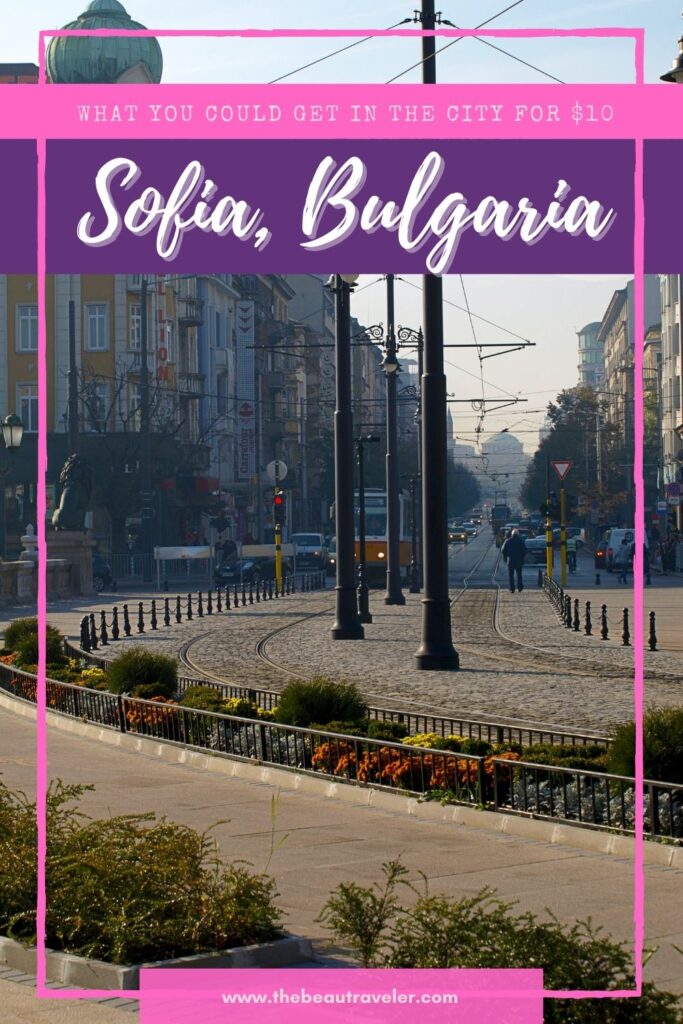 What You Could Get in Sofia for $10 - The BeauTraveler