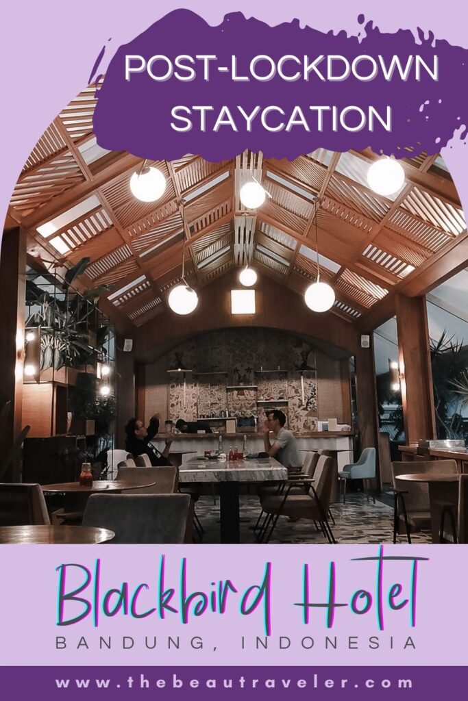 Post-Lockdown Staycation Experience: Blackbird Hotel in Bandung, Indonesia - The BeauTraveler