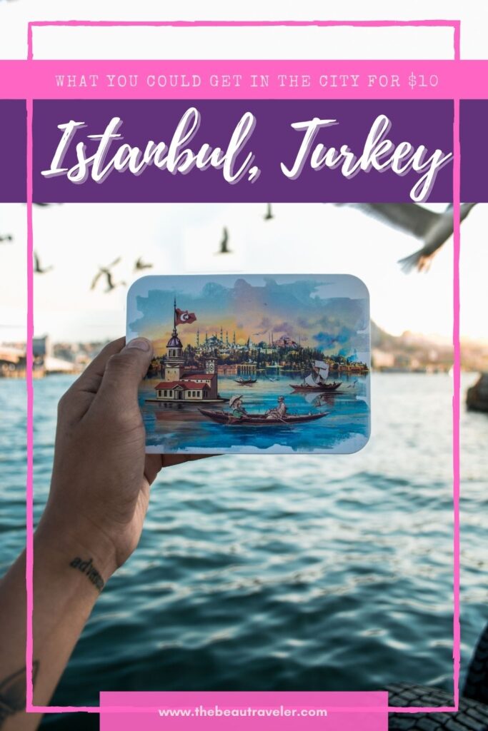 What You Could Get in Istanbul for $10 - The BeauTraveler