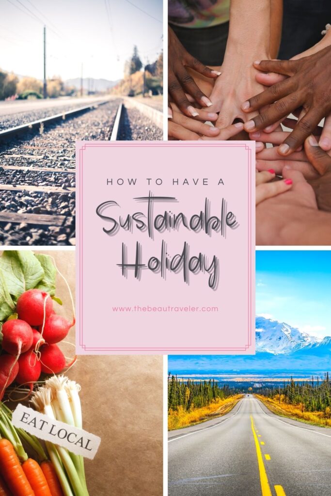 How to Have a Sustainable Holiday - The BeauTraveler