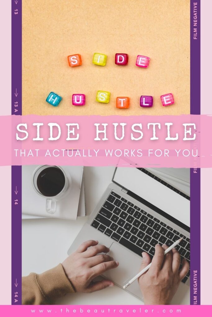 How to Find a Side Hustle That Ideally Works for You - The BeauTraveler