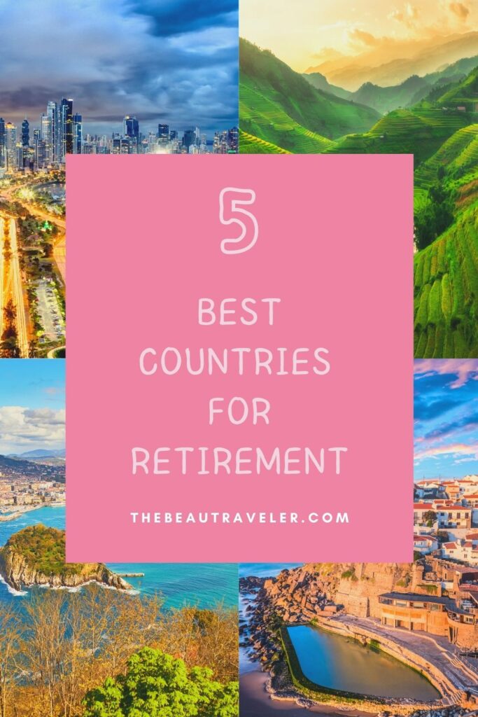 The 5 Best Countries for Retirement - The BeauTraveler