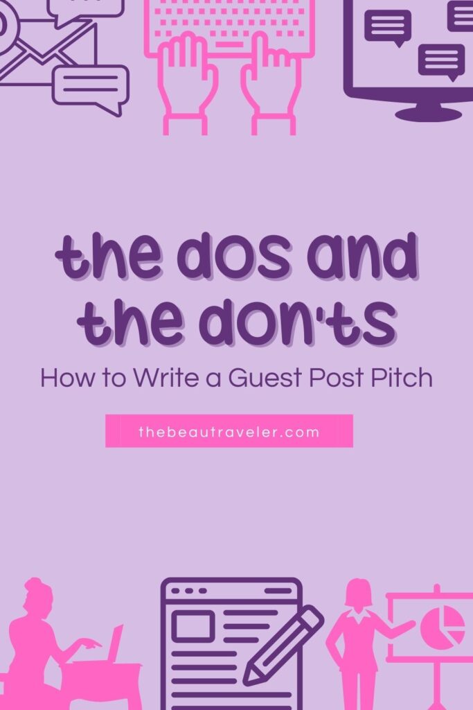 The Dos and Don'ts: How to Write a Guest Post Pitch - The Beautraveler