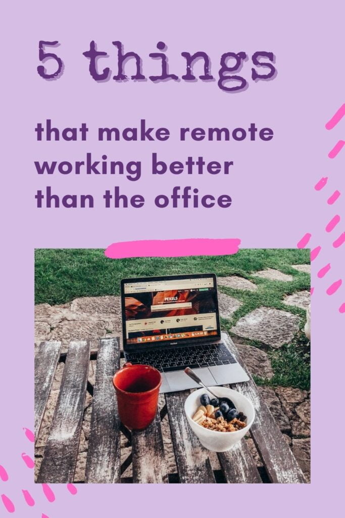 5 Things That Make Remote Working Better Than The Office - The BeauTraveler