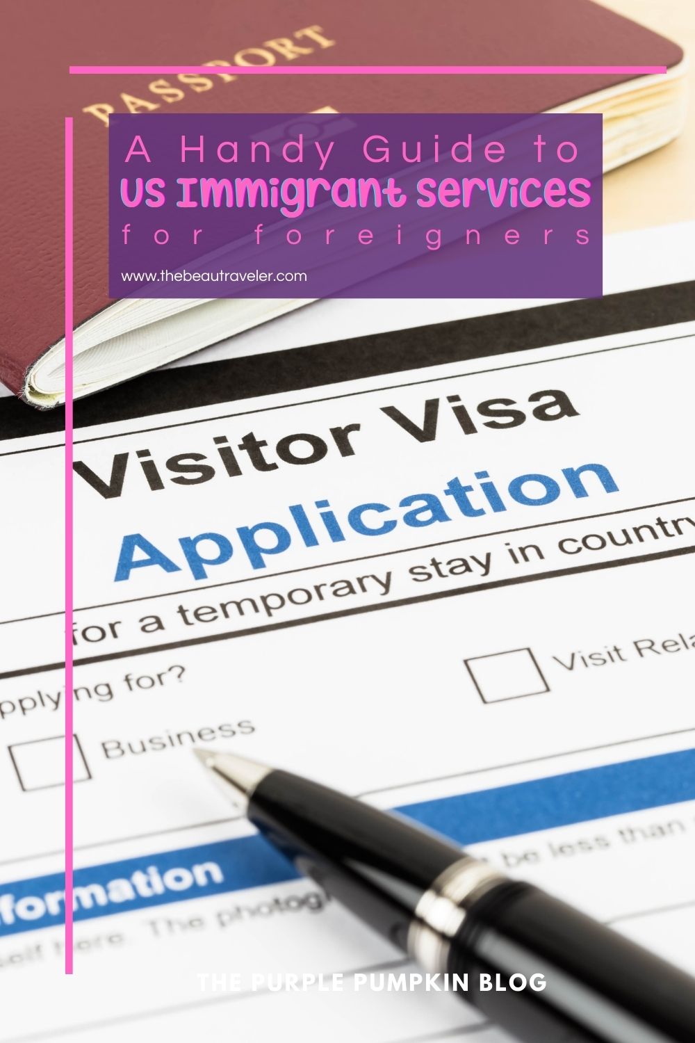 A Handy Guide to US Immigration Services for Foreigners - The BeauTraveler