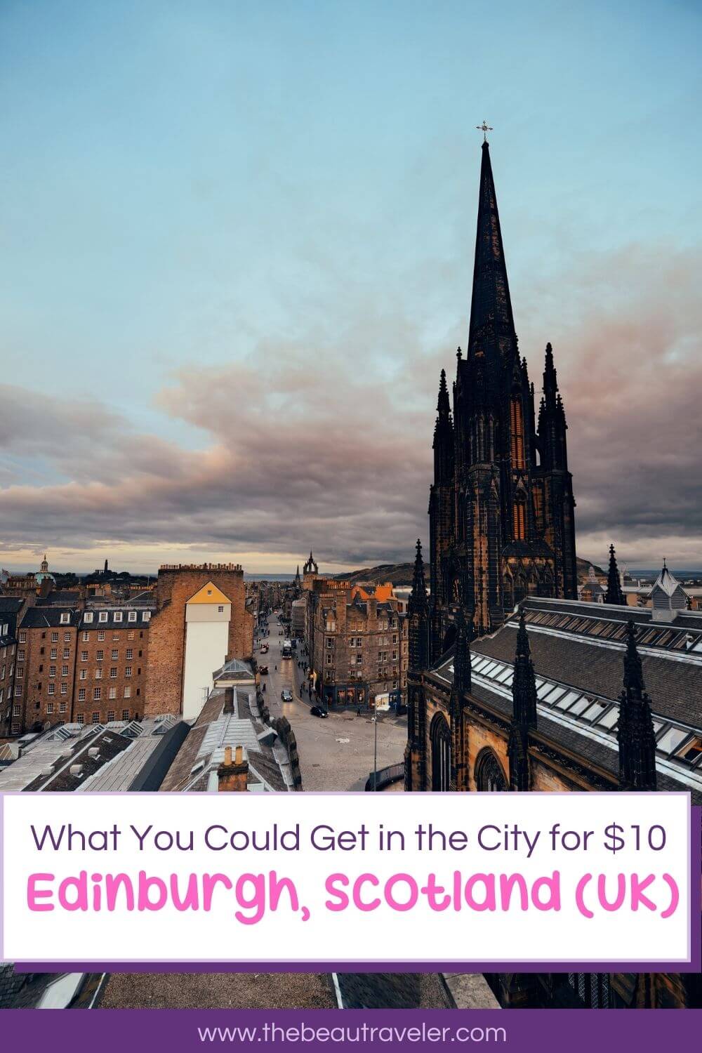 What You Could Get in Edinburgh for $10 - The BeauTraveler