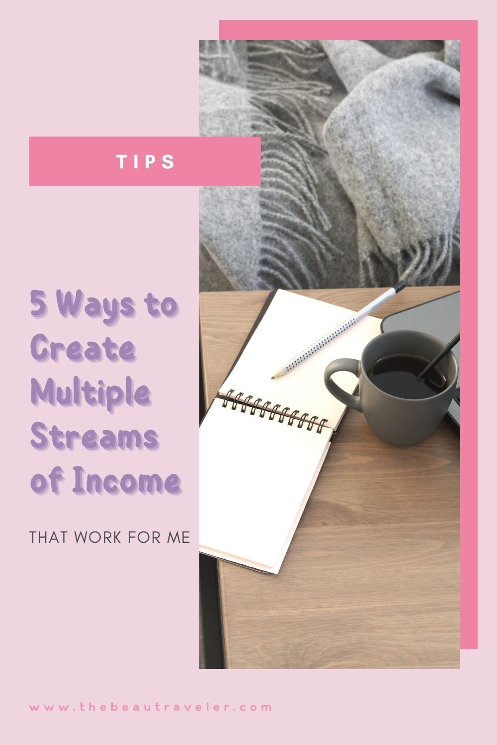 5 Ways to Create Multiple Streams of Income That Work For Me - The BeauTraveler