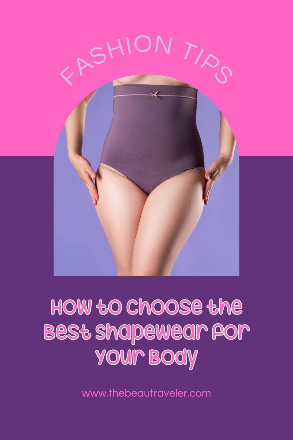 How to Choose the Best Body Shaper for You - The BeauTraveler