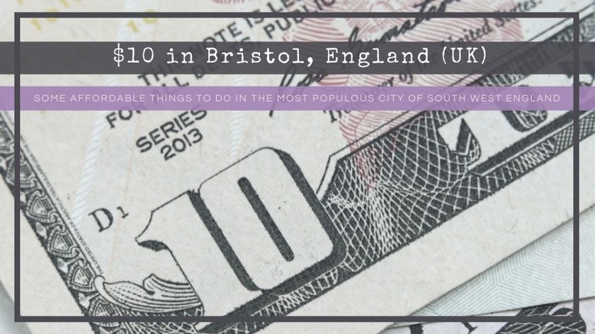 What You Could Get in Bristol for $10 - The BeauTraveler
