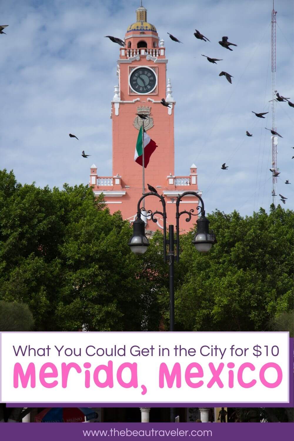 What You Could Get in Merida for $10 - The BeauTraveler