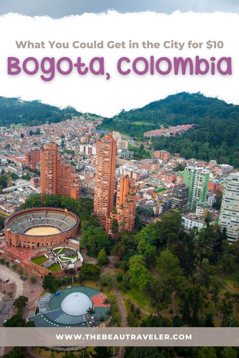 What You Could Get in Bogota for $10 - The BeauTraveler