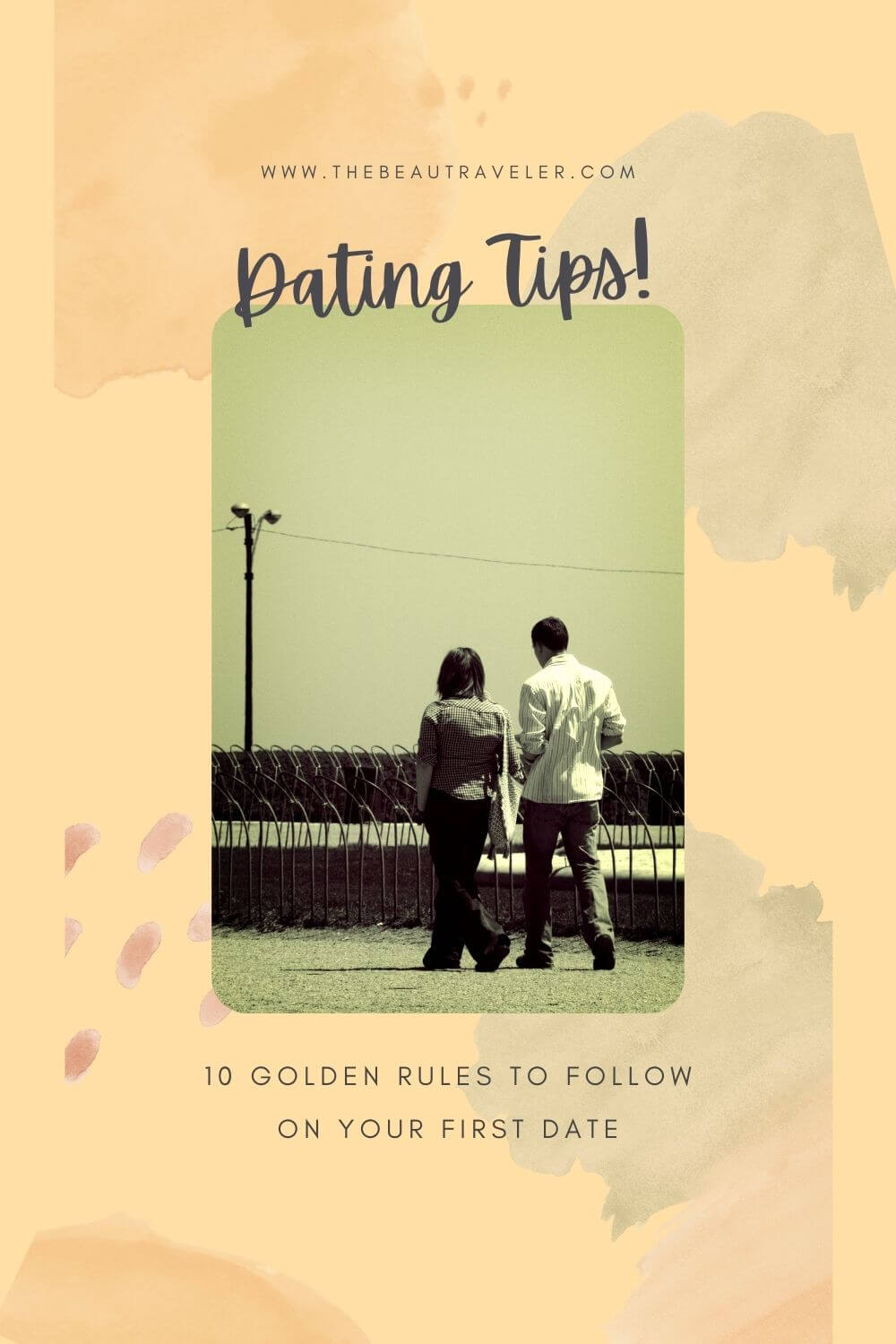 10 Golden Rules to Follow on your First Date - The BeauTraveler