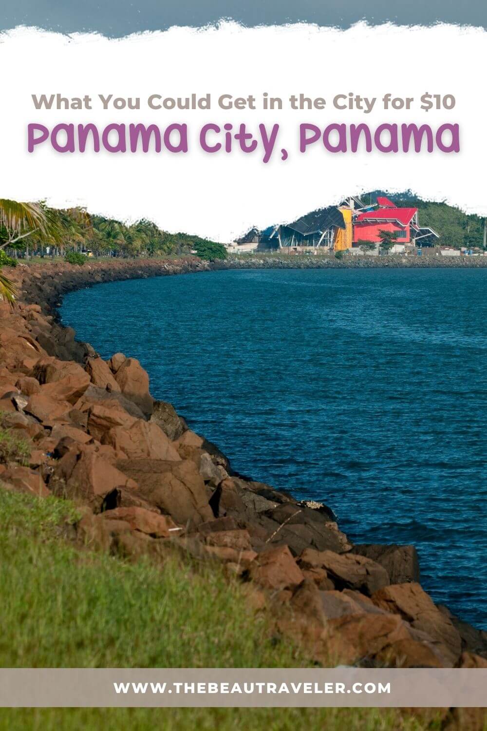 What You Could Get in Panama City for $10 - The BeauTraveler