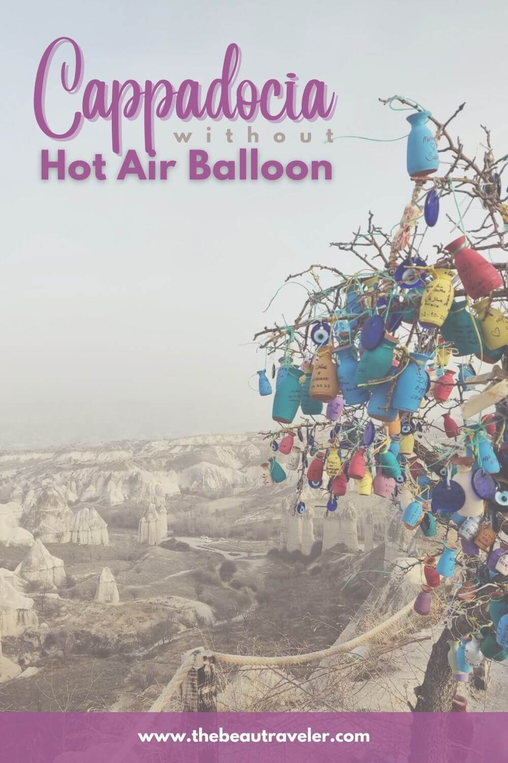 3 Things to Do in Cappadocia Without Hot Air Balloons - The BeauTraveler