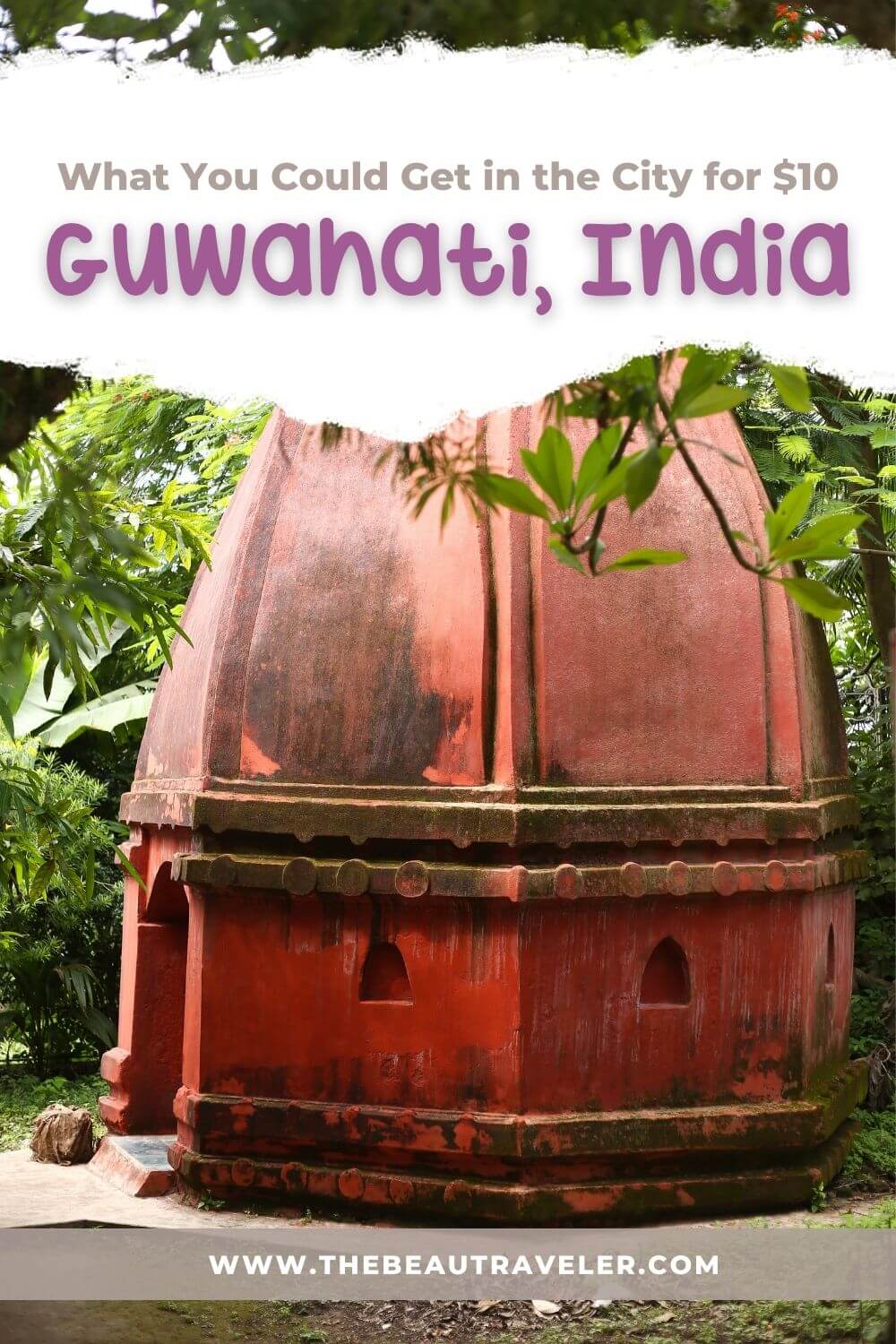 What You Could Get in Guwahati for $10 - The BeauTraveler