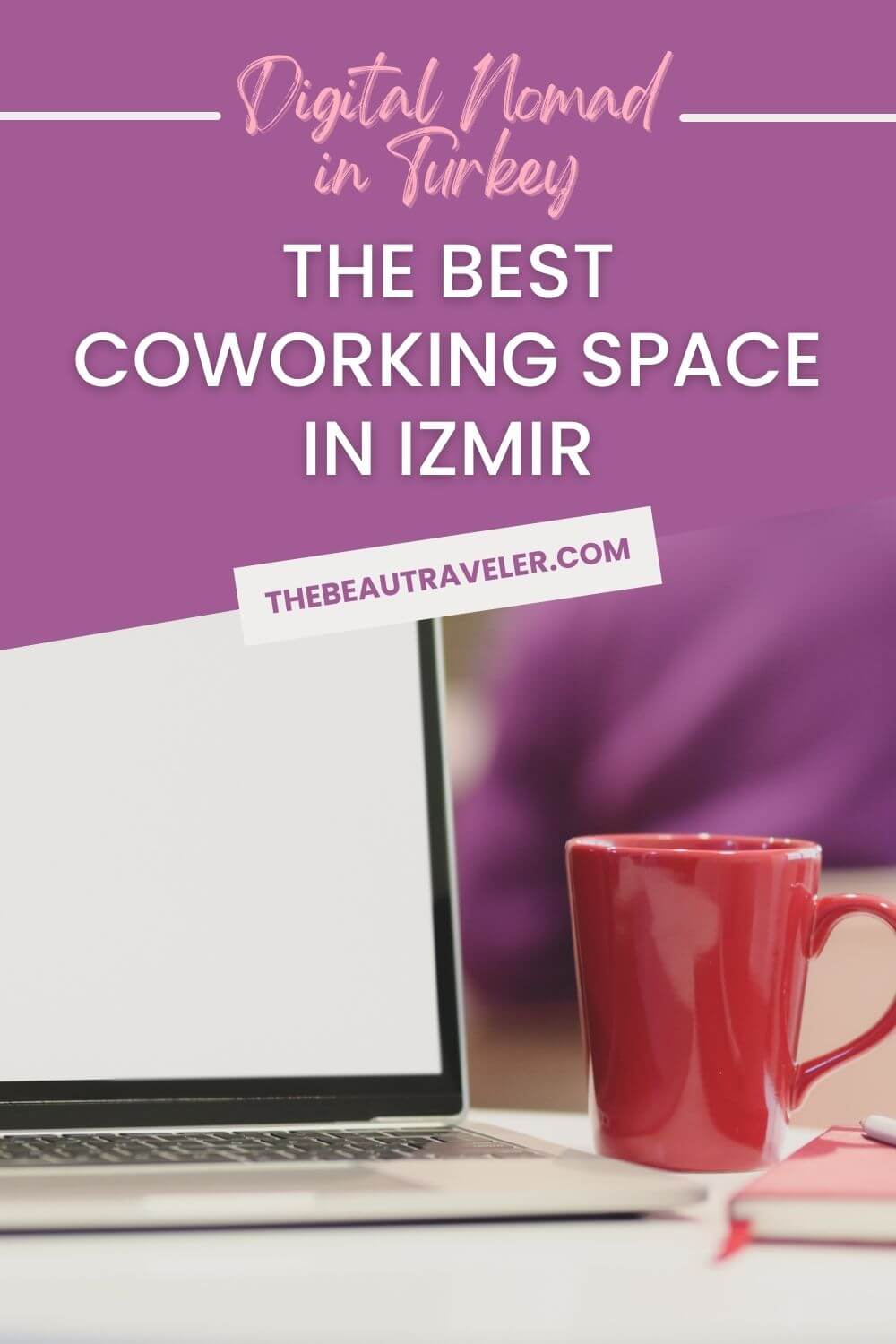 The Best Coworking Space in Izmir, Turkey - The BeauTraveler