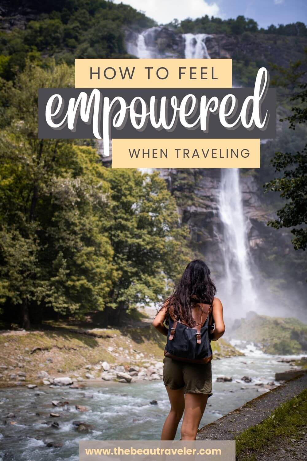 How to Feel Empowered When Traveling - The BeauTraveler