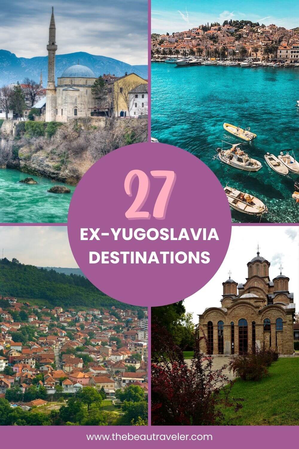 27 Must-Visit Ex-Yugoslavia Destinations in the Balkans - The BeauTraveler