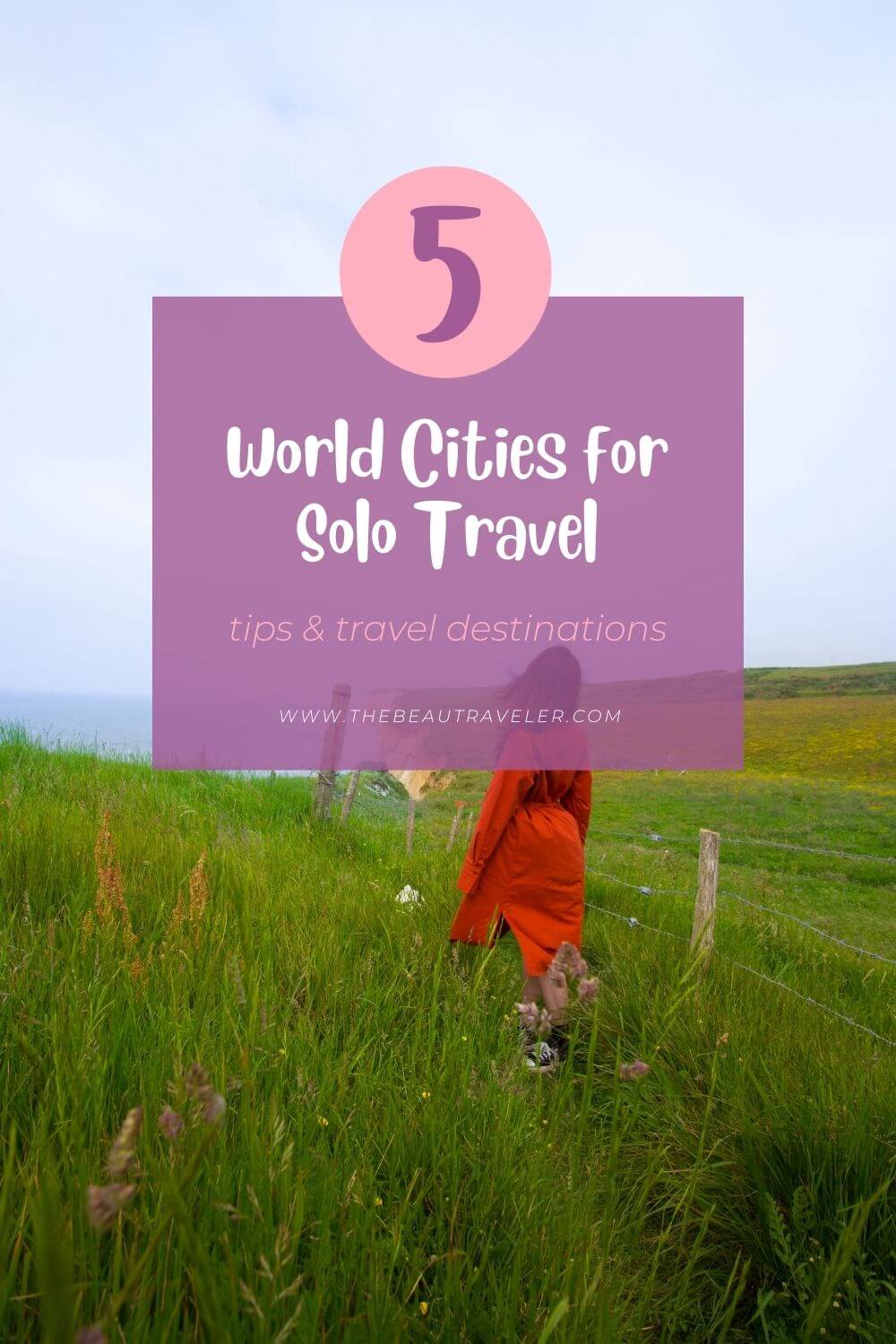 5 World Cities That Are Perfect for Solo Travel - The BeauTraveler