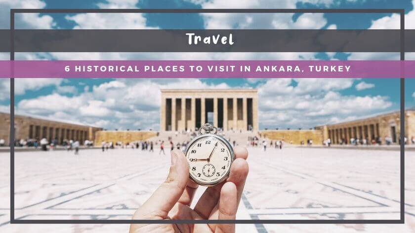 historical places to visit in ankara