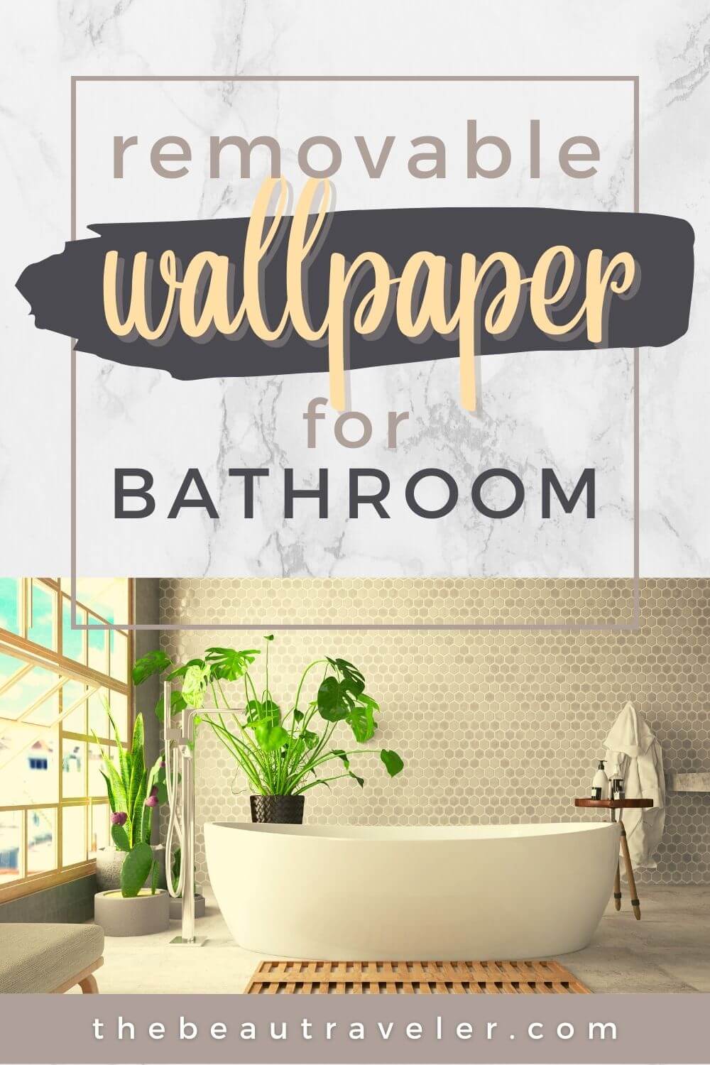 3 Reasons Why I Choose Peel and Stick Removable Wallpaper for My Bathroom - The BeauTraveler