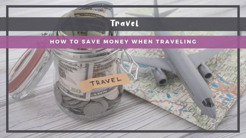 How To Save Money When Travelling