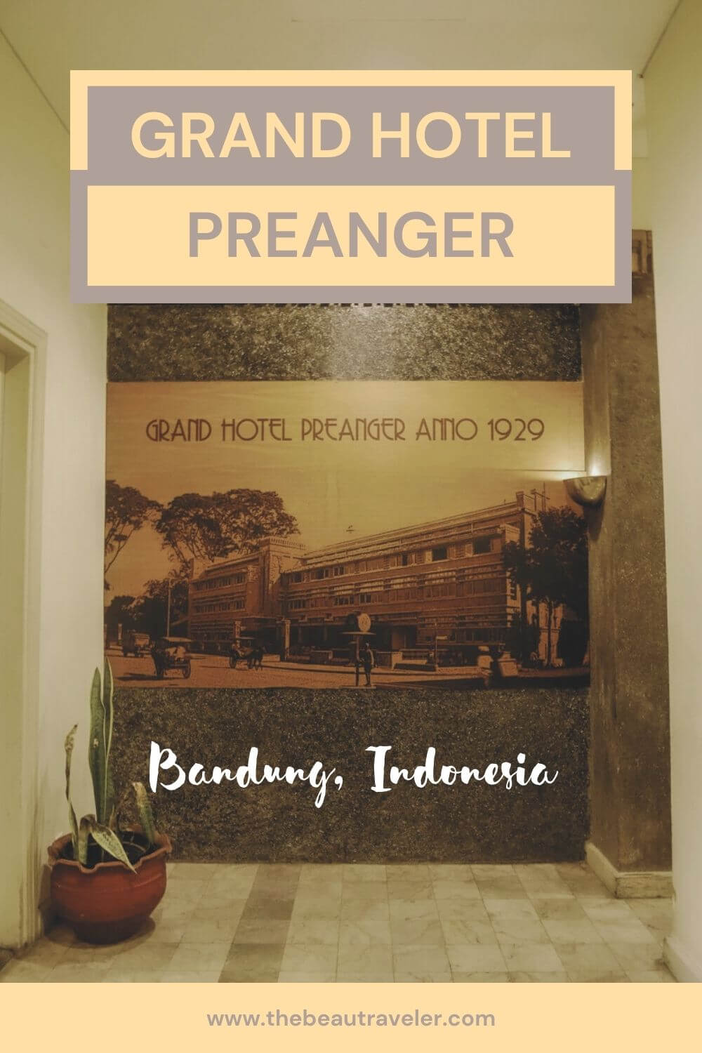 Grand Hotel Preanger: A Historic Hotel in Bandung, Indonesia - The BeauTraveler