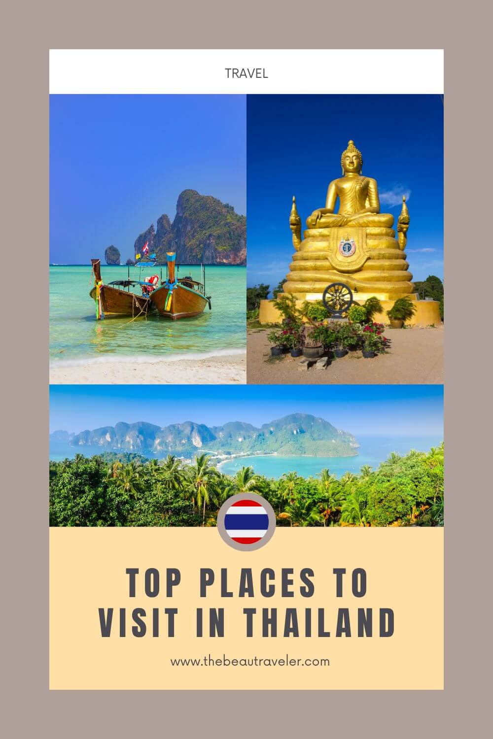 The Top Places To Explore When You Vacation In Thailand - The BeauTraveler