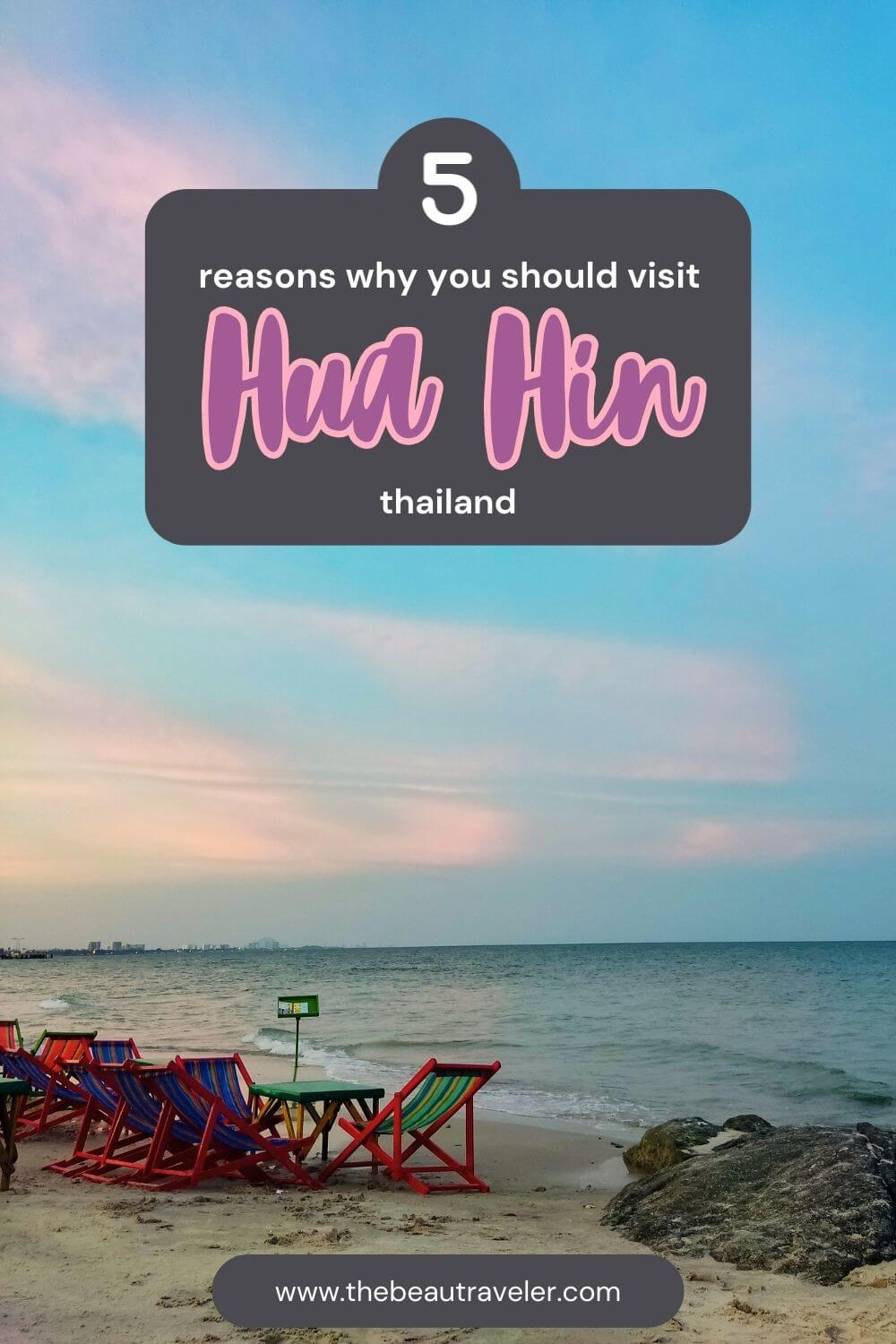 5 Reasons Why You Should Visit Hua Hin, Thailand - The BeauTraveler