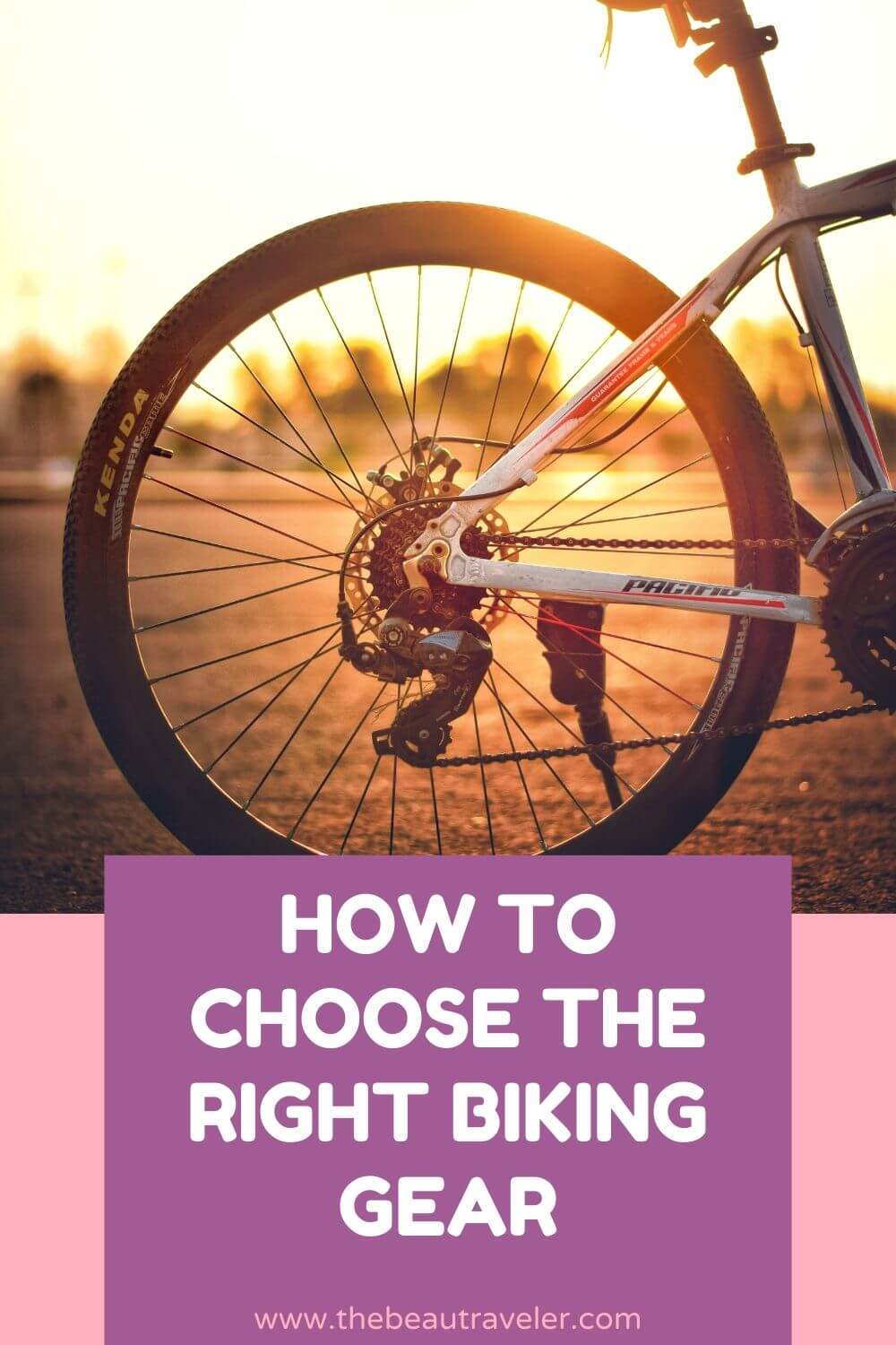 The Essential Tips for Choosing the Right Biking Gear - The BeauTraveler