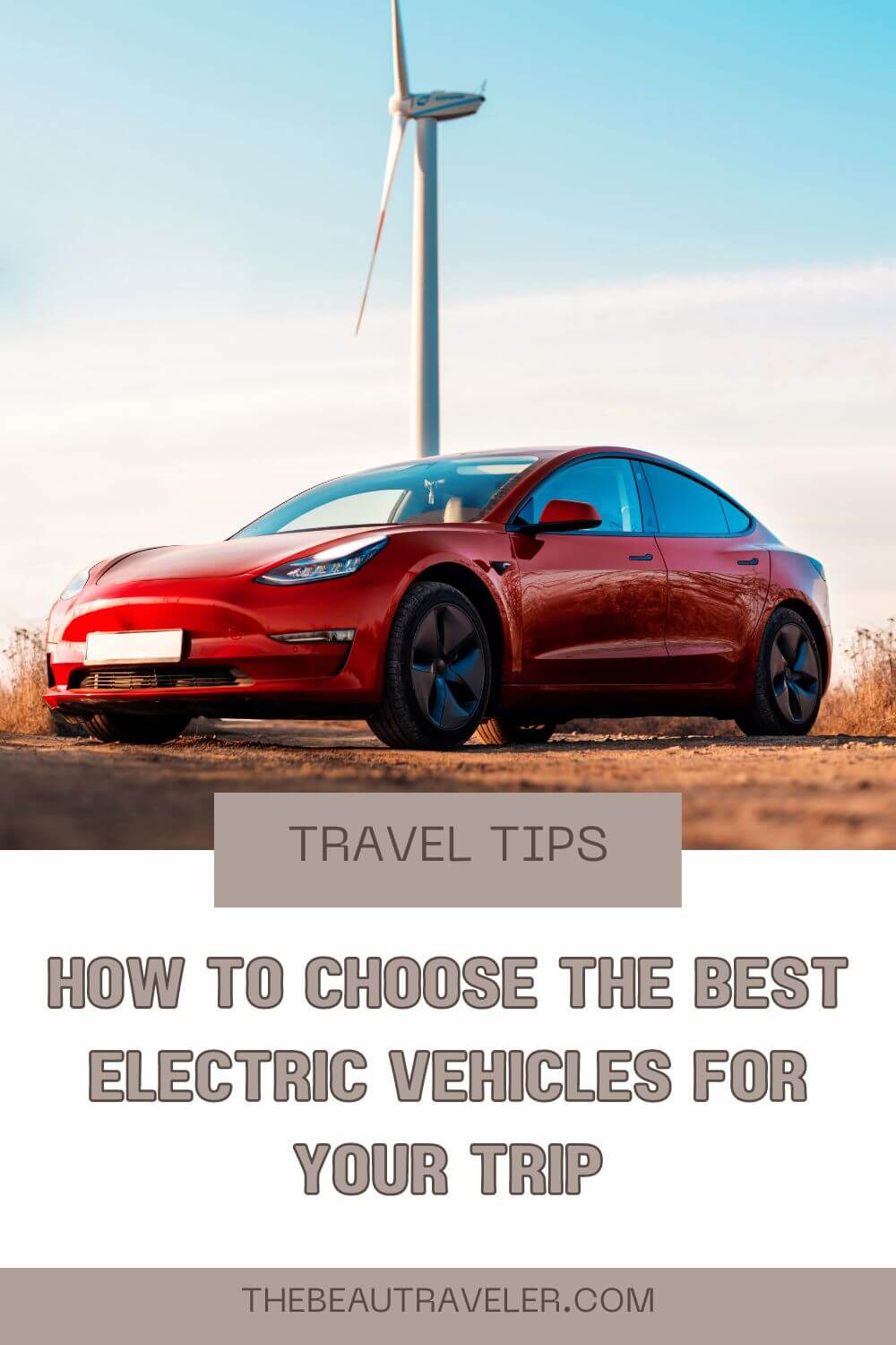 The Ultimate Travel Companion: Choosing the Best Electric Vehicle for Your Journeys - The BeauTraveler