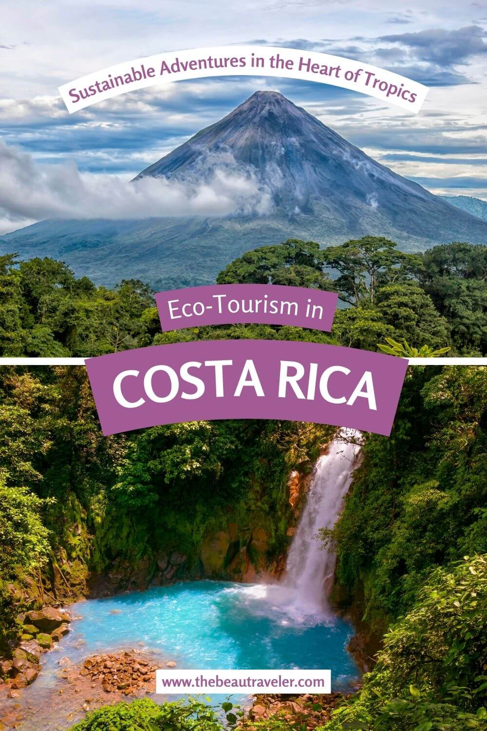 Eco-Tourism in Costa Rica: Sustainable Adventures in the Heart of the Tropics - The BeauTraveler