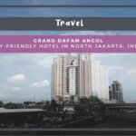 Grand Dafam Ancol: A Family-Friendly Hotel in North Jakarta, Indonesia - The BeauTraveler