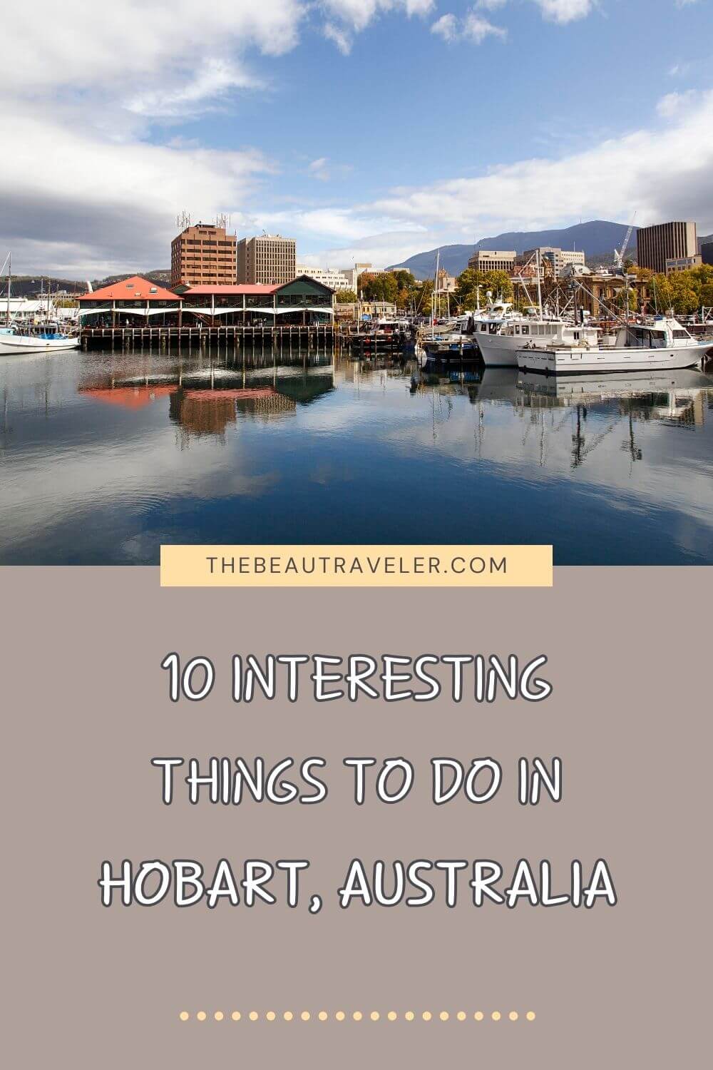 10 Fun & Interesting Things to Do in Hobart - The BeauTraveler