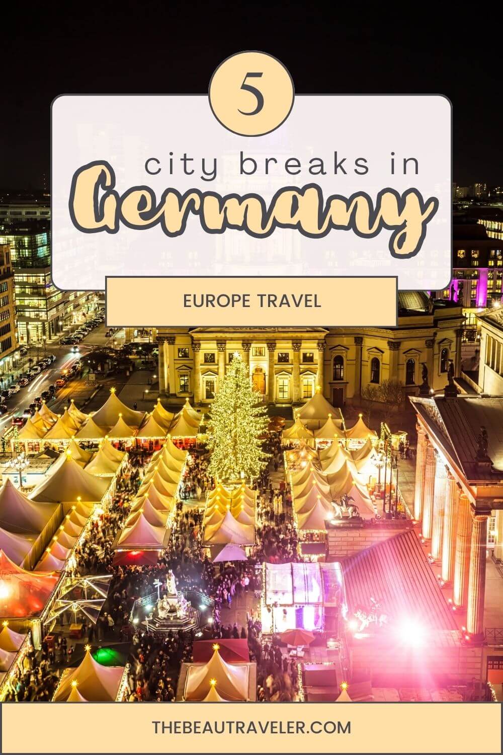 German Getaways: Discover Urban Charms with Enchanting City Breaks in Germany - The BeauTraveler