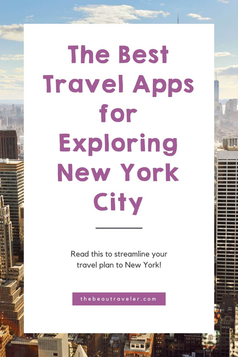 Visiting NYC? Here's How Tech Can Help You Make the Most of Your Visit! - The BeauTraveler