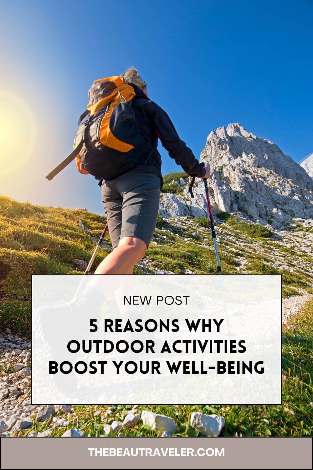 5 Reasons Why Outdoor Adventures Boost Your Wellbeing - The BeauTraveler