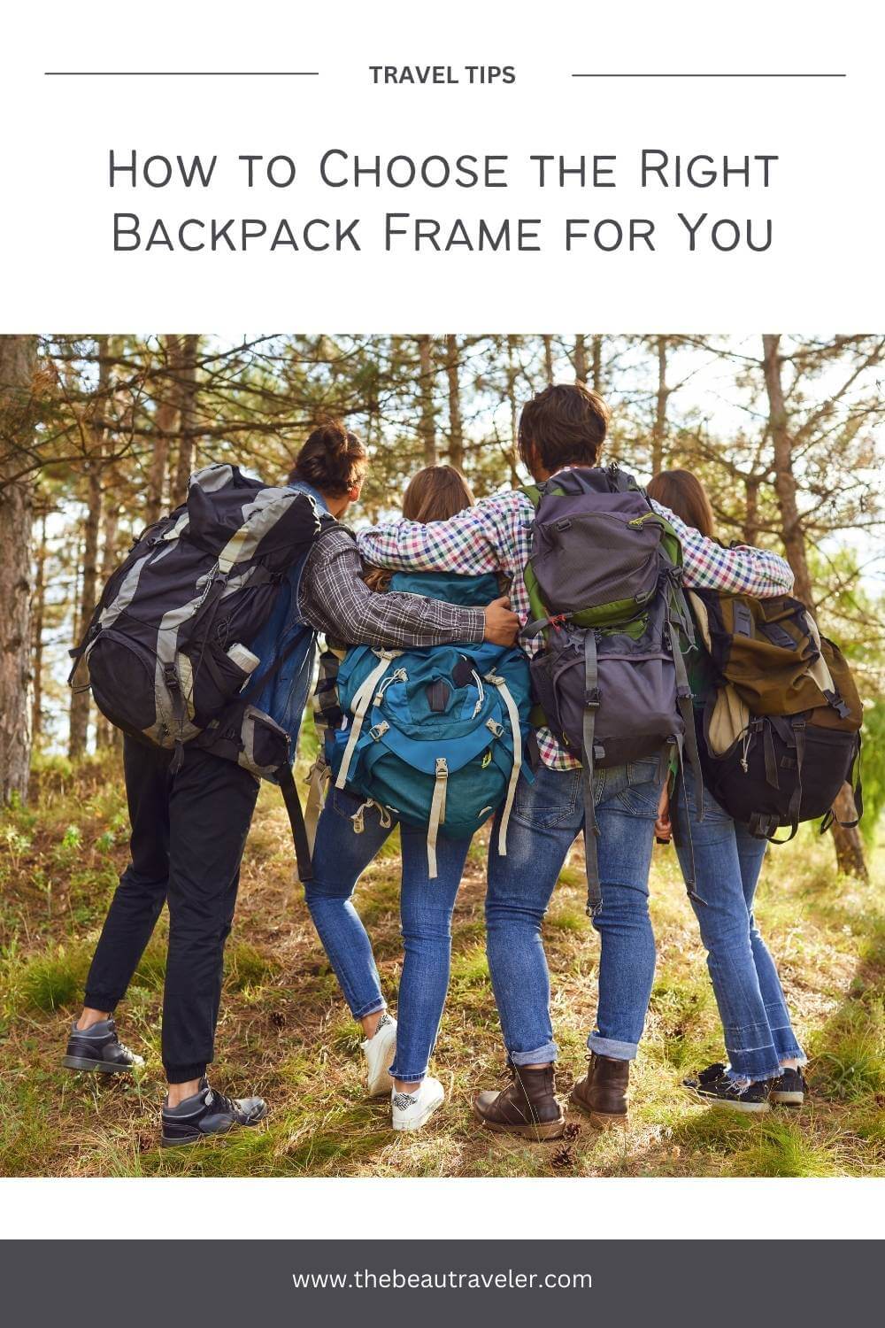 Top Travel Hacks: Maximizing Comfort with the Right Backpack Frame - The BeauTraveler