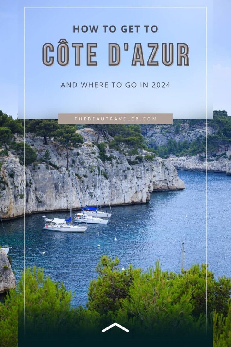 How to Get to the Côte d'Azur and What to Visit in the French Riviera