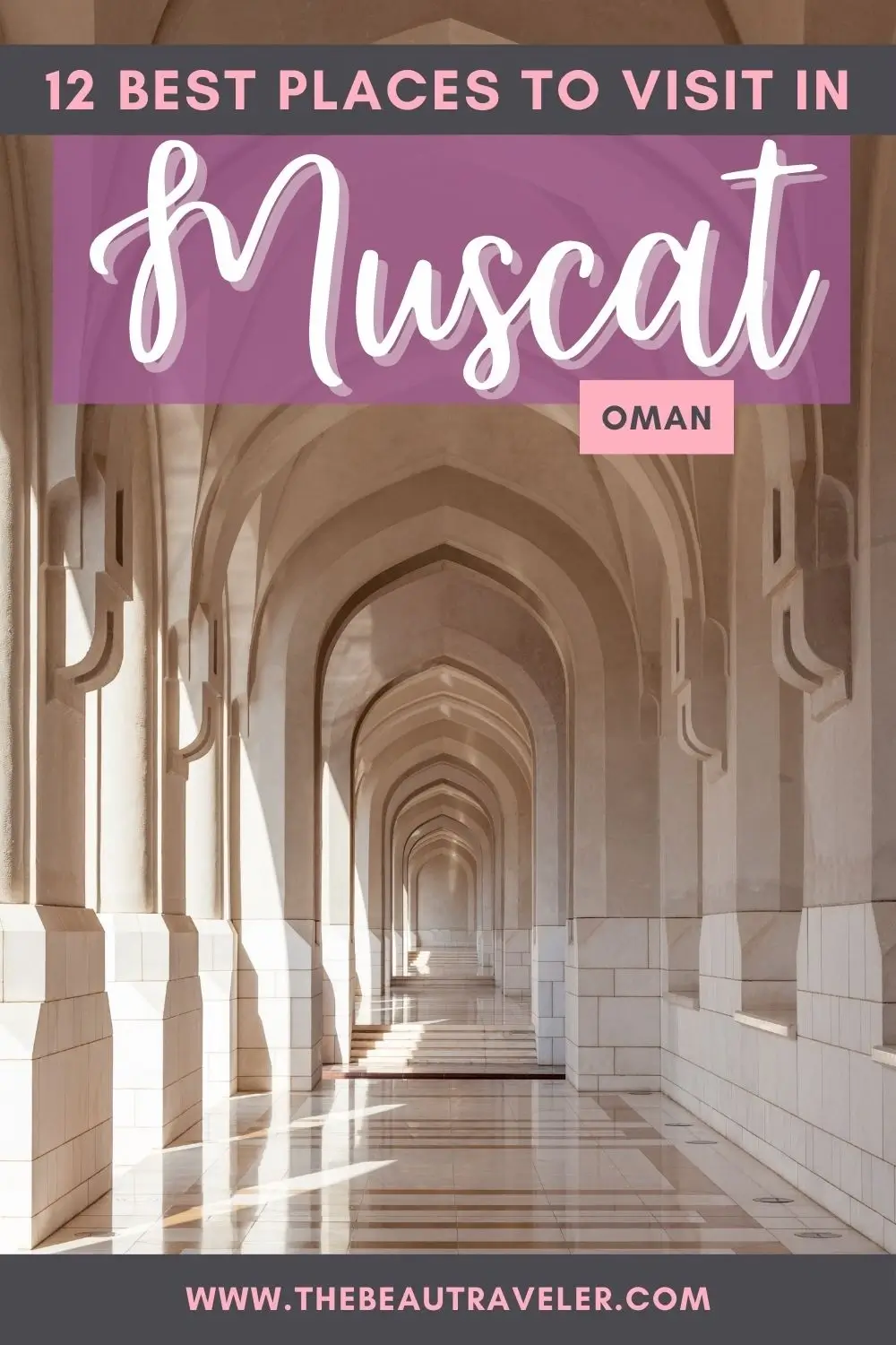 12 Best Places to Visit in Muscat During a Stopover - The BeauTraveler