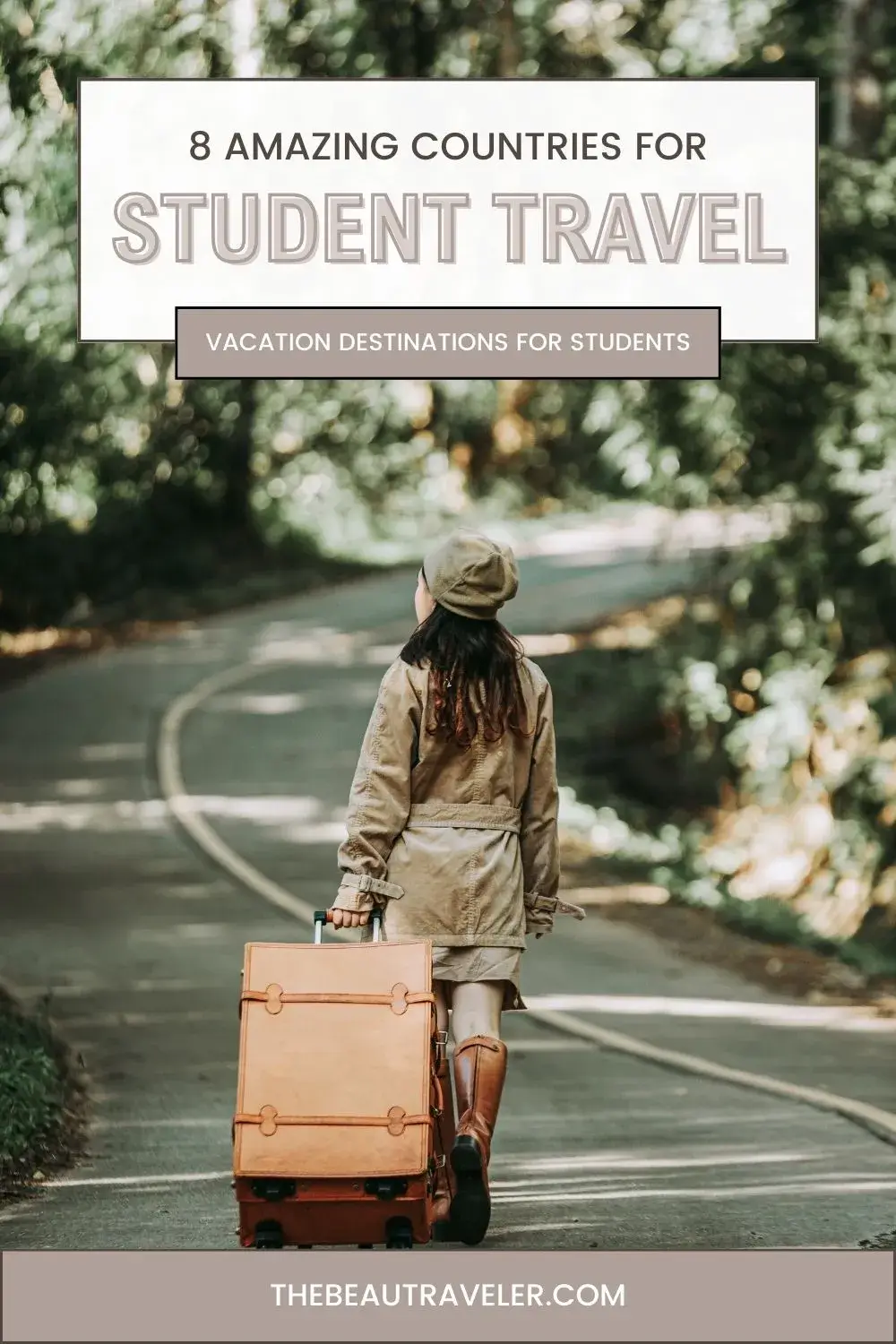 8 Best Vacation Destinations for Students - The BeauTraveler