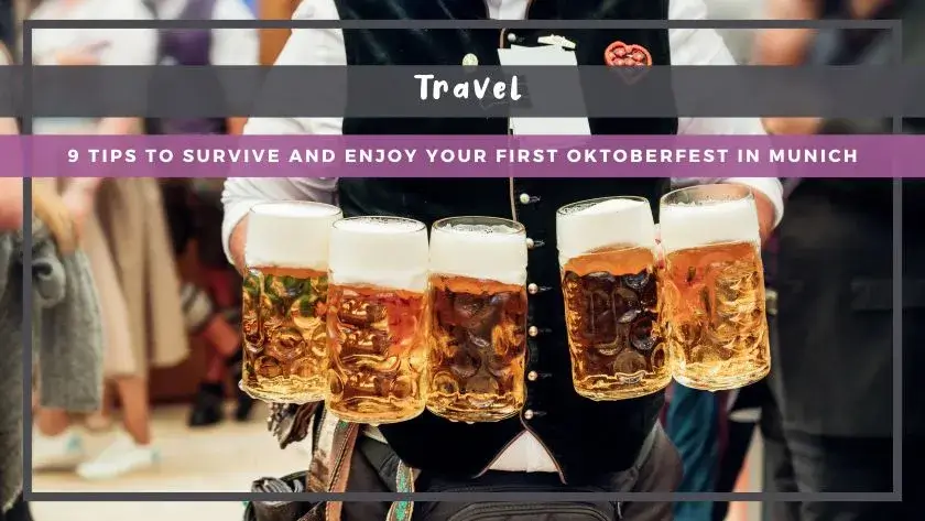 9 Tips to Survive and Enjoy Your First Oktoberfest in Munich