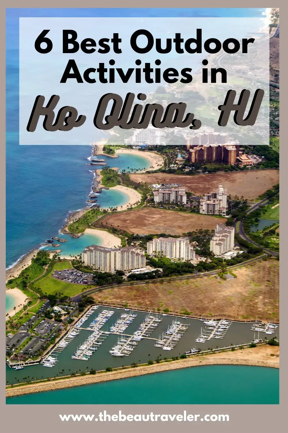 Hawaii Adenture Tips: 6 Best Thrilling Adventures in Ko Olina, HI - The BeauTraveler