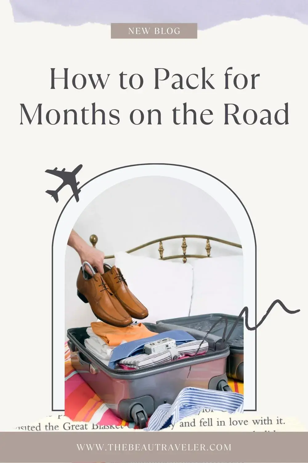 Packing Essentials For Month on the Road and What Else To Prepare - The BeauTraveler