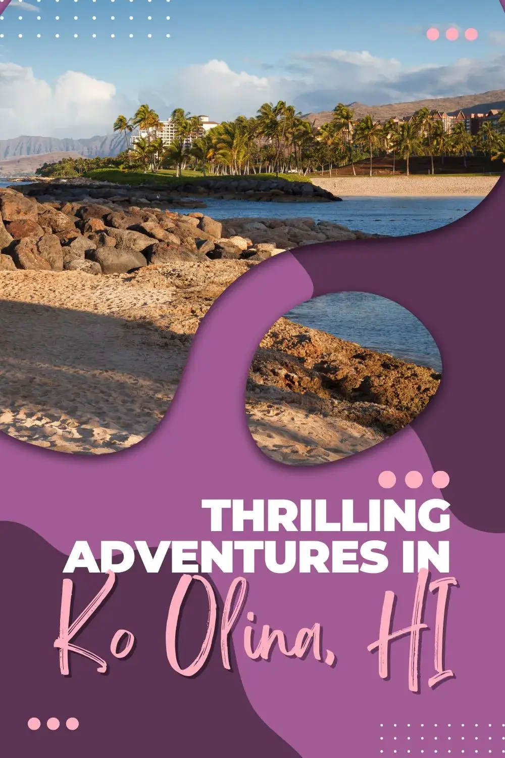 Hawaii Adenture Tips: 6 Best Thrilling Adventures in Ko Olina, HI - The BeauTraveler