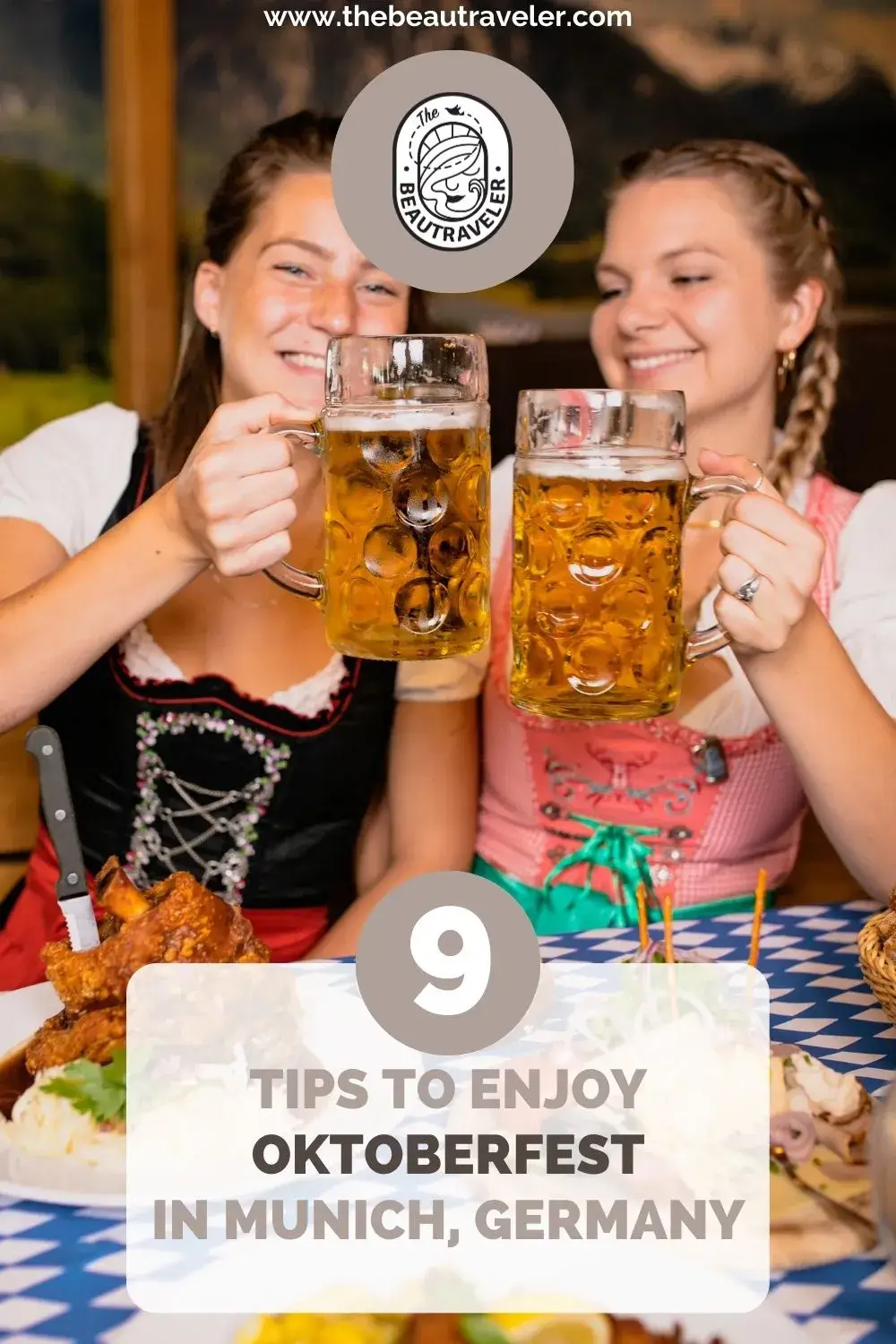 9 Tips to Survive and Enjoy Your First Oktoberfest in Munich - The BeauTraveler