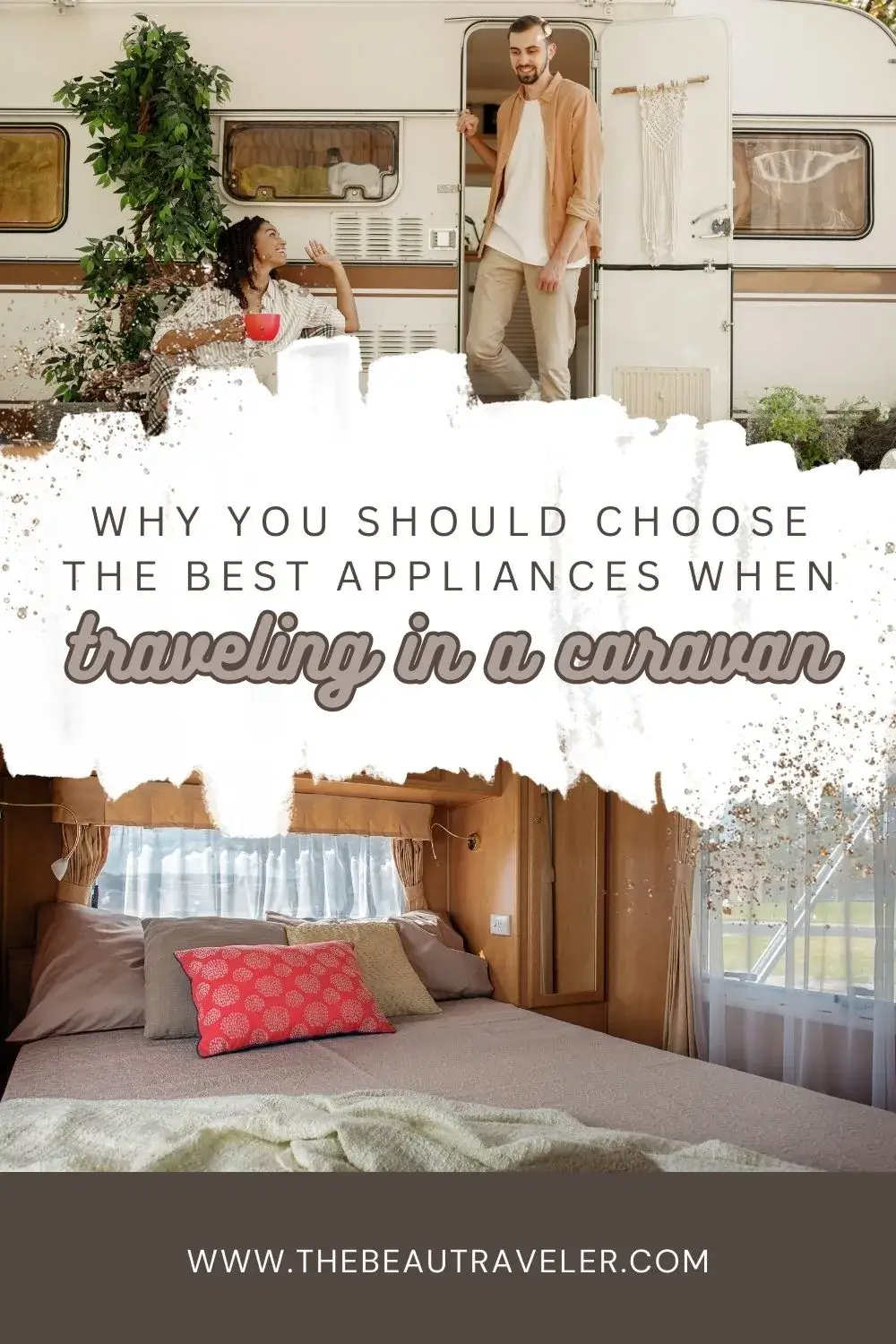 4 Benefits for Choosing the Best Caravan Appliances for Travelers - The BeauTraveler